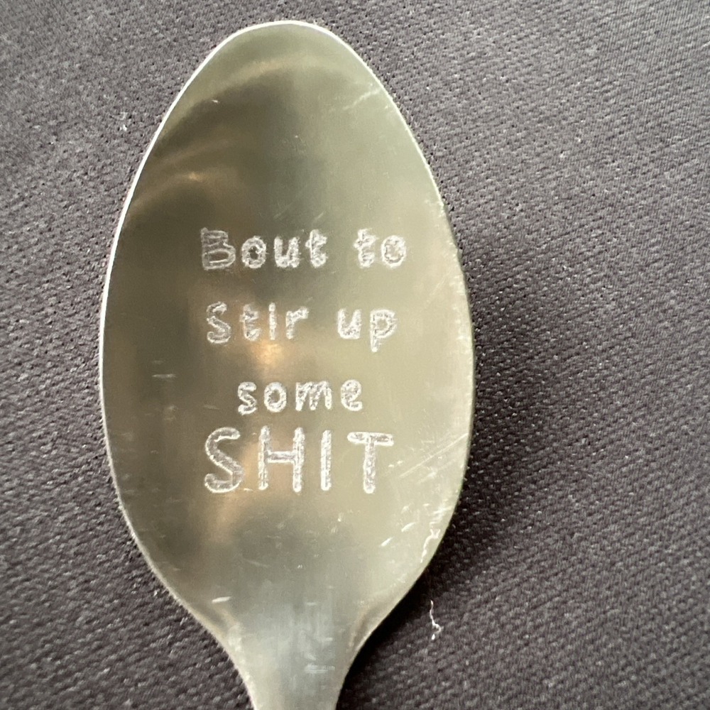 Bout To Stir Up Some *#%* Coffee novelty Spoon